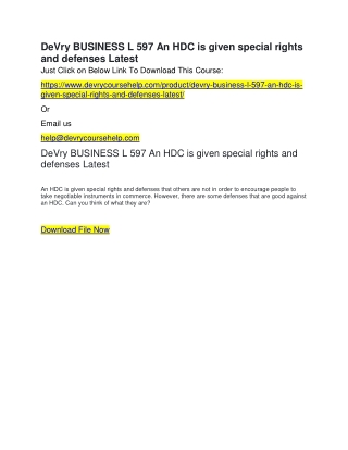 DeVry BUSINESS L 597 An HDC is given special rights and defenses Latest