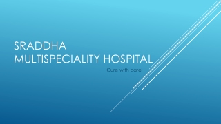 Best Emergency and Critical Care  at Sraddha Multispeciality Hospital