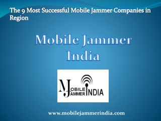 The 9 Most Successful Mobile Jammer Companies in Region
