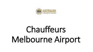 Chauffeurs Melbourne Airport