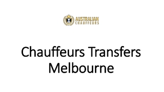 Chauffeurs Transfers Melbourne