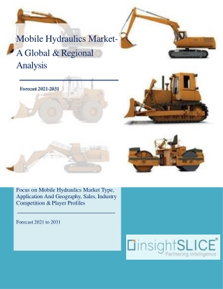 Mobile Hydraulics Market  Share, Trends, Analysis and Forecasts, 2021-2031