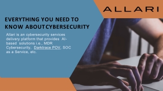 EVERYTHING YOU NEED TO  KNOW ABOUT CYBERSECURITY - ALLARI