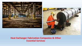 Heat Exchanger Fabrication Companies & Other Essential Services