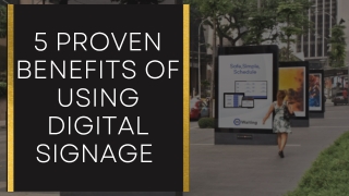 5 Proven benefits of using digital signage