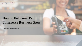 How to Help Your E-Commerce Business Grow