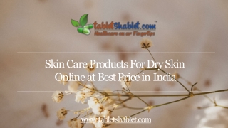 Dry Skin Care Oil Lotion Online in India | TabletShablet