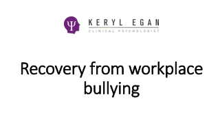 Recovery from workplace bullying