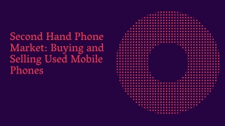 Second Hand Phone Market Buying and Selling Used Mobile Phones