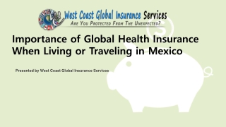 Importance of Global Health Insurance When Living or Traveling in Mexico