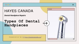 Types of Dental Handpieces by Hayes Canada