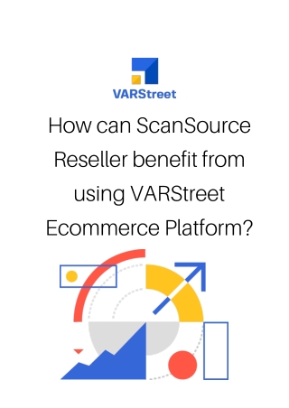 How can ScanSource Reseller benefit from using VARStreet Ecommerce Platform