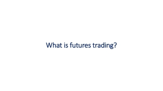 What is Futures Trading?