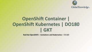 OpenShift Container | OpenShift Kubernetes | DO180 | GKT