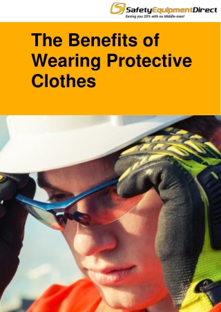The Benefits of Wearing Protective Clothes