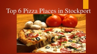 Top 6 Pizza Places in Stockport