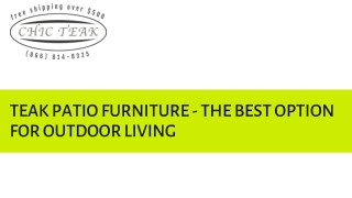Premium Quality Teak Patio Furniture from Chic Teak!