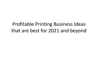 Profitable Printing Business Ideas for 2021