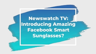 Newswatch TV: Introducing Amazing Facebook Smart Sunglasses?