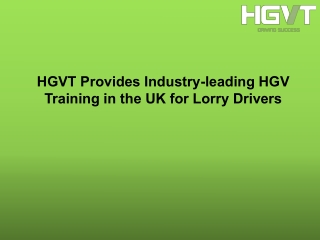 HGVT Provides Industry-leading HGV Training In The UK For Lorry Drivers