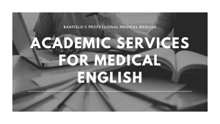 Academic Services For Medical English | Banfield's Professional Medical English