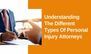 Understanding The Different Types Of Personal Injury Attorneys