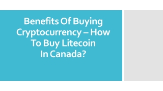 Benefits Of Buying Cryptocurrency – How To Buy Litecoin In Canada