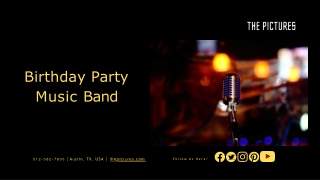 Key Importance of Birthday Party Music Band You Should Know!