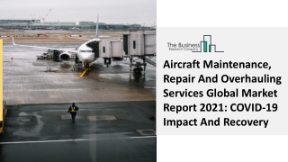 Aircraft Maintenance, Repair and Overhauling Services Market 2030