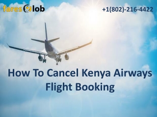How To Cancel Kenya Airways Flight Booking ( 1(802)-216-4422)