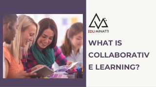 WHAT IS COLLABORATIVE LEARNING