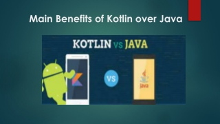 Main Benefits of Kotlin over Java