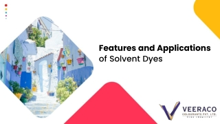 Features and Applications of Solvent Dyes