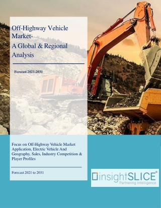 Off-Highway Vehicle Market Share, Trends, Analysis and Forecasts, 2021-2031