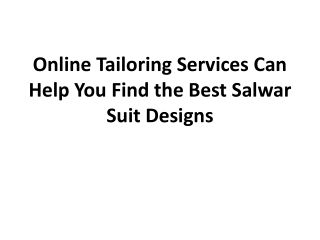 Online Tailoring Services Can Help You Find the Best Salwar Suit Designs