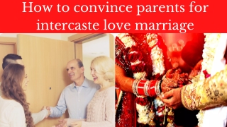 How To Convince Parents For InterCaste Love Marriage by Mantra |  91-7626958711