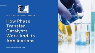 How Phase Transfer Catalysts Work And Its Applications