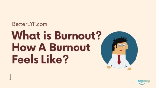 What is burnout How A Burnout Feels Like