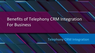 Benefits of Telephony CRM Integration For Business