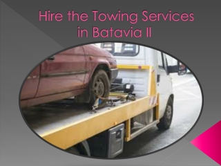 Hire the Towing Services in Batavia Il