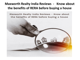 Maxworth Realty India Reviews  -   Know about the benefits of RERA before buying a house