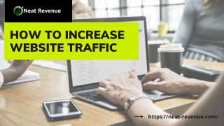 How To Increase Website Traffic - Neat Revenue