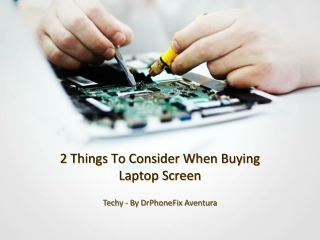 2 Things To Consider When Buying Laptop Screen-converted