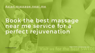 Book the best massage near me service for a perfect rejuvenation