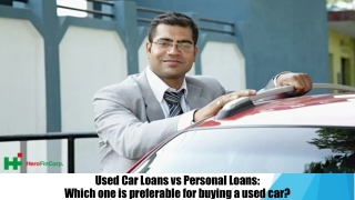 Used car loans vs personal loans Which one is preferable for buying a used car