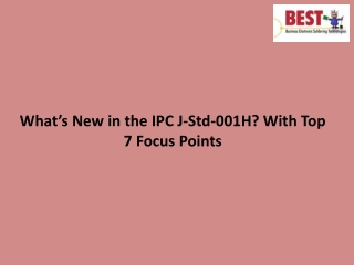 Whats New in the IPC J-Std-001H With Top 7 Focus Points