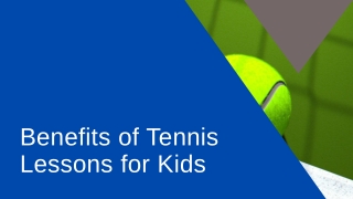 Benefits of Tennis Lessons for Kids