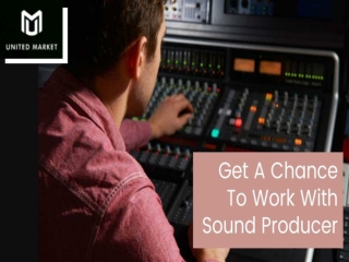 Get a chance to work with sound producer