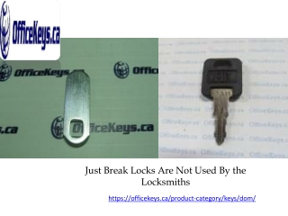 Just Break Locks Are Not Used By the Locksmiths