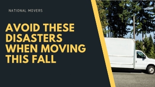 AVOID THESE DISASTERS WHEN MOVING THIS FALL